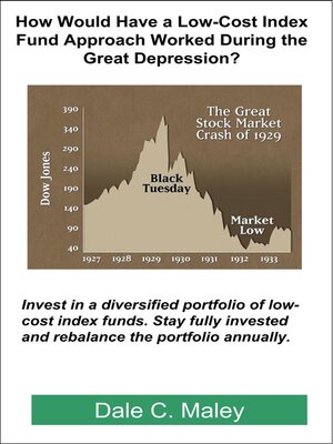 cover image of How Would Have a Low-Cost Index Fund Approach Worked During the Great Depression?